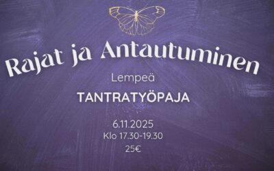 Lempeä tantratyöpaja – Rajat ja Antautuminen