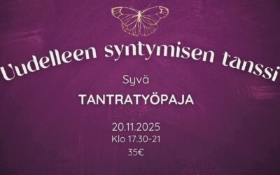 Uudelleen syntymisen tanssi – Syvä tantrinen työpaja