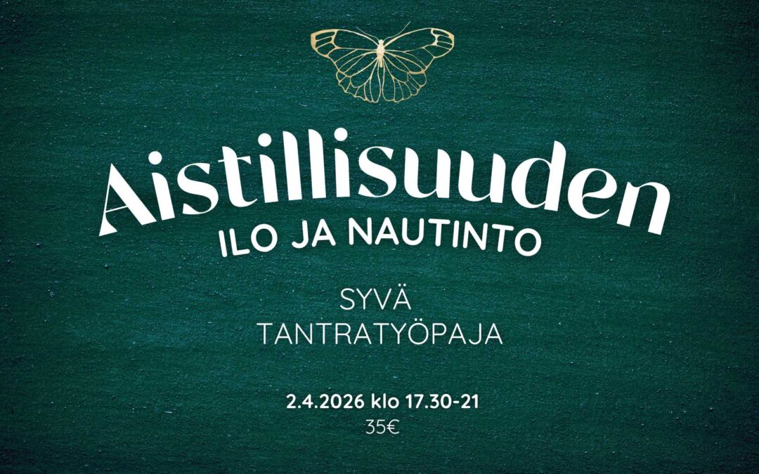 Aistillisuuden ilo ja nautinto – Syvä tantrinen työpaja