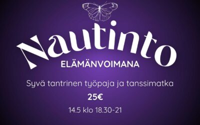 Nautinto elämänvoimana – Syvä tantrinen työpaja ja tanssimatka